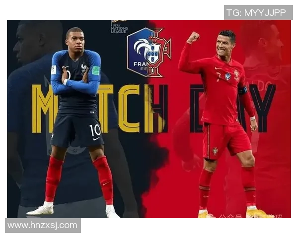 法国与葡萄牙精彩对决竞猜分析及预测攻略分享